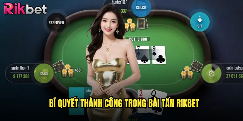Bí Quyết Thành Công Trong Bài Tấn rikbet
